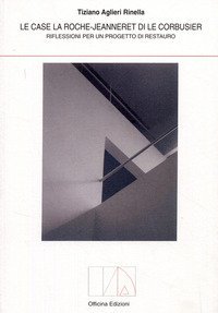 Case la Roche-Jeanneret di Le Corbusier. Riflessioni per un progetto di restauro