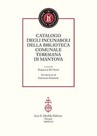 Catalogo degli incunaboli della Biblioteca comunale Teresiana di Mantova