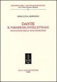 Dante - Il paradigma intellettuale. Un'inventio degli anni fiorentini