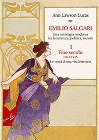 Emilio Salgari. Una mitologia moderna tra letteratura, politica, societ&agrave;