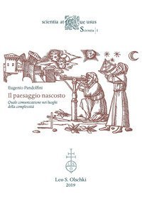 Il paesaggio nascosto. Quale comunicazione nei luoghi della complessit&agrave;