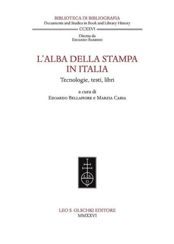L'alba della stampa in Italia. Tecnologie, testi, libri