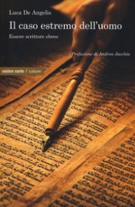 Il caso estremo dell'umano. Essere scrittore ebreo