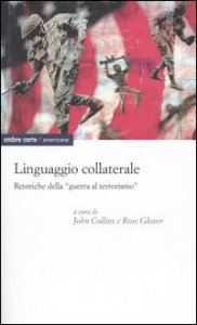Linguaggio collaterale. Retoriche della &laquo;guerra al terrorismo&raquo;