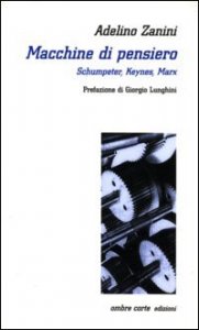 Macchine di pensiero - Schumpeter, Keynes, Marx
