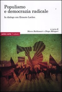 Populismo e democrazia radicale. In dialogo con Ernesto Laclau