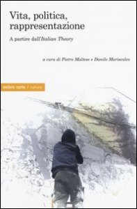 Vita, politica, rappresentazione. A partire dall'&laquo;Italian Theory&raquo;