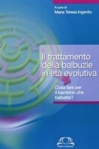 Il trattamento della balbuzie in et&agrave; evolutiva