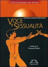 Voce e sessualit&agrave;. L'incantesimo dei sensi