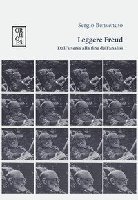 Leggere Freud. Dall'isteria alla fine dell'analisi