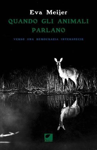 Quando gli animali parlano. Verso una democrazia interspecie