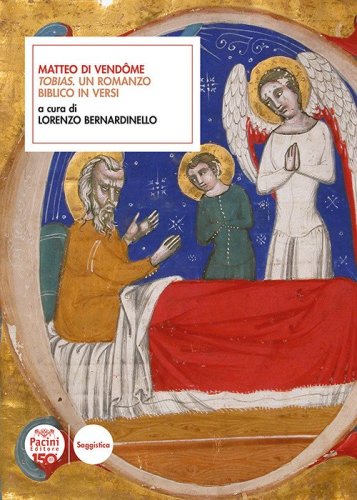 Matteo di Vend&ocirc;me. &laquo;Tobias&raquo;. Un romanzo biblico in versi