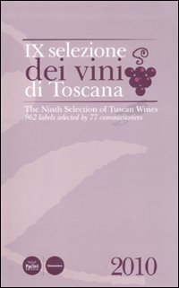 Nona selezione dei vini di Toscana. Ediz. inglese