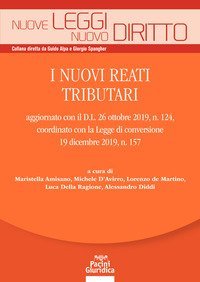 I nuovi reati tributari aggiornato con il D.L. 26 ottobre 2019, n. 124, coordinato con la Legge di conversione 19 dicembre 2019, n. 157