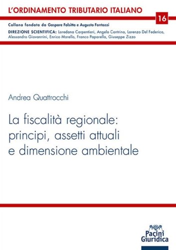 La fiscalit&agrave; regionale: principi, assetti attuali e dimensione ambientale