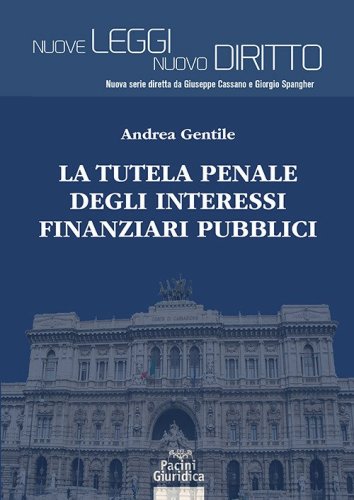 La tutela penale degli interessi finanziari pubblici