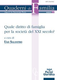 Quale diritto di famiglia per la societ&agrave; del XXI secolo?