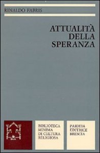 Attualit&agrave; della speranza