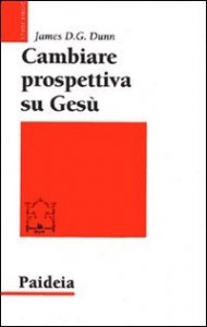 Cambiare prospettiva su Ges&ugrave; - Dove sbaglia la ricerca su Ges&ugrave; storico