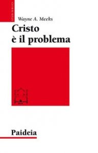 Cristo &egrave; il problema