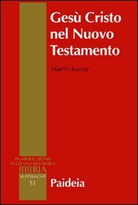 Ges&ugrave; Cristo nel Nuovo Testamento