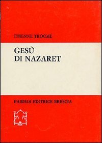 Ges&ugrave; di Nazareth visto dai testimoni della sua vita