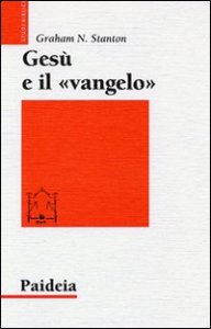 Ges&ugrave; e il &laquo;Vangelo&raquo;