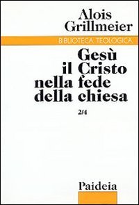 Ges&ugrave; il Cristo nella fede della Chiesa. Vol. 2/4: La Chiesa di Alessandria, la Nubia e l'Etiopia dopo il 451. - La Chiesa di Alessandria, la Nubia e l'Etiopia dopo il 451