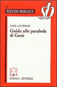 Guida alle parabole di Ges&ugrave;