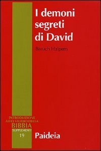 I demoni segreti di David - Messia, assassino, traditore, re