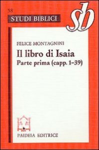 Il libro di Isaia - Parte prima (capp. 1-39)