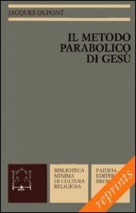 Il metodo parabolico di Ges&ugrave;