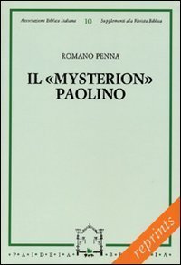 Il &laquo;mysterion&raquo; paolino. Traiettoria e costituzione