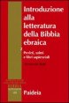 Introduzione alla letteratura della Bibbia ebraica. Vol. 2: Profeti, salmi e libri sapienziali. - Profeti, salmi e libri sapienziali