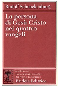 La persona di Ges&ugrave; Cristo nei quattro vangeli