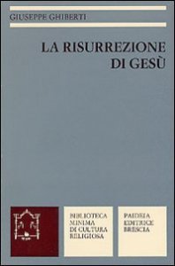 La risurrezione di Ges&ugrave;