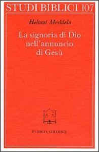 La signoria di Dio nell'annuncio di Ges&ugrave;