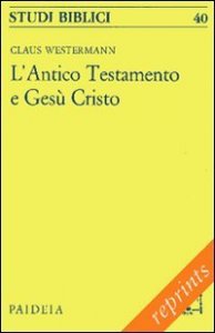 L'antico Testamento e Ges&ugrave; Cristo