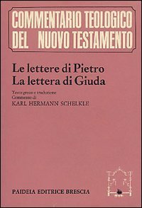 Le lettere di Pietro&shy;La lettera di Giuda - Testo greco e traduzione. Commento