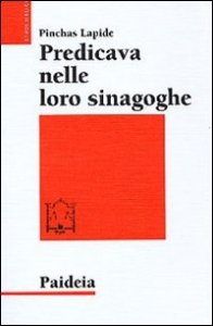 Predicava nelle loro sinagoghe - Esegesi ebraica dei vangeli