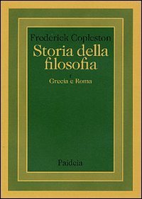 Storia della filosofia. Vol. 1: Grecia e Roma. - Grecia e Roma
