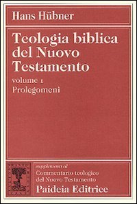 Teologia biblica del Nuovo Testamento. Vol. 1: Prolegomena. - Prolegomena
