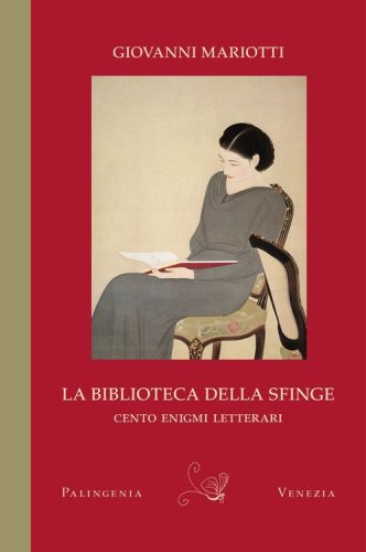 La biblioteca della sfinge. Cento enigmi letterari