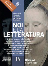 Noi E La Letteratura. Storia Antologia Della Letteratura Italiana Nel Quadro Della Civilta? Euro...