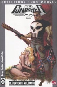 Benvenuti nel Bayou - Punisher Max. Vol. 16