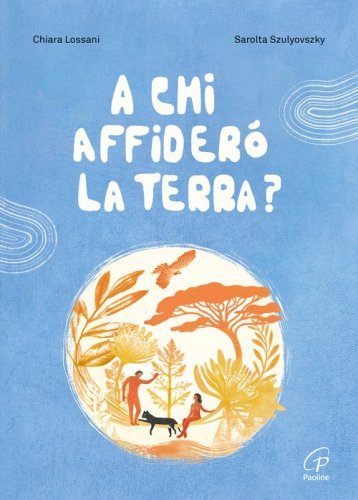 A chi affider&ograve; la terra?