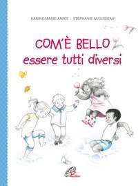 Com'&egrave; bello essere tutti diversi