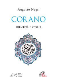 Corano. Identit&agrave; e storia