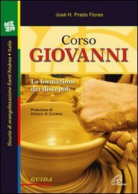 Corso Giovanni. La formazione dei discepoli. Guida