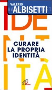 Curare la propria identit&agrave;